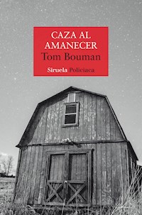 Caza al amanecer - Tom Bouman - ebook