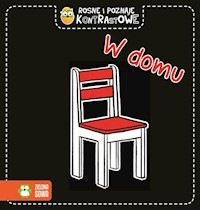 Rosnę i poznaję kontrastowe W domu - zbiorowa praca - książka