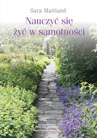 Nauczyć się żyć w samotności - Sara Maitland - książka