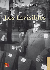 Los invisibles - Homero Aridjis - ebook