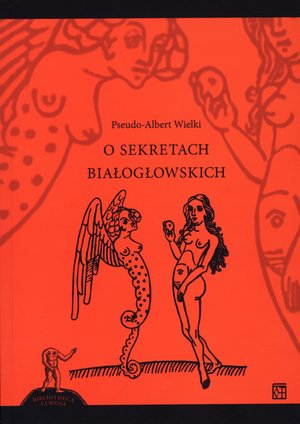 O sekretach białogłowskich - Pseudo-Albert Wielki - książka