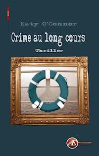 Crime au long cours - Katy O'Connor - ebook