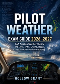 Pilot Weather Exam Guide 2026–2027 - Hollow Grant - ebook