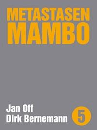 Metastasen Mambo - Dirk Bernemann - ebook