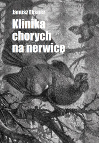 Klinika chorych na nerwicę - Eksner Janusz - książka