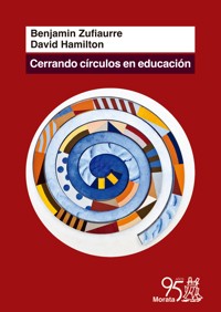 Cerrando círculos en Educación - Benjamín Zufiaurre - ebook
