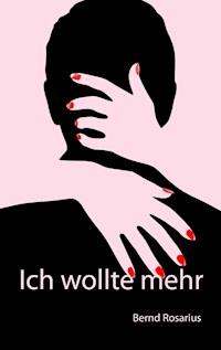 Ich wollte mehr -  - ebook
