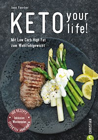 Kochbuch: Keto your life! Mit Low Carb High Fat gesund abnehmen. - Jane Faerber - ebook