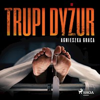 Kryminalne opowiadanie z Trójmiastem w tle. Trupi dyżur - Graca Agnieszka - audiobook