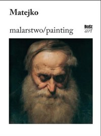 Matejko. Malarstwo / Painting - Barbara Ciciora-Czwórnóg - książka
