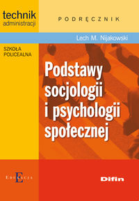 Podstawy socjologii i psychologii społecznej Podręcznik - Nijakowski Lech Michał - książka