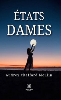 États dames - Audrey Chaffard Moulin - ebook