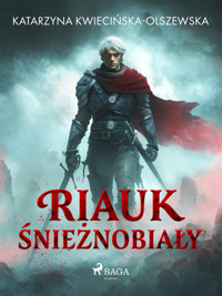 Riauk. Śnieżnobiały - Katarzyna Kwiecińska-Olszewska - ebook