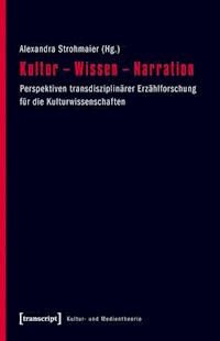 Kultur - Wissen - Narration -  - ebook