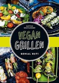 Vegan grillen - Mattias Kristiansson - ebook
