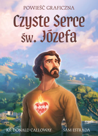 Czyste Serce św. Józefa. Powieść graficzna - ks. Donald H. Calloway - książka
