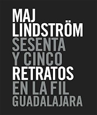 Sesenta y cinco retratos en la FIL Guadalajara - Vanesa Robles - ebook