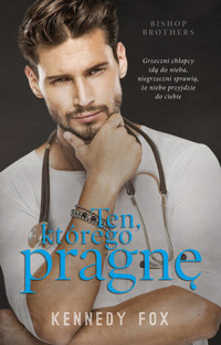 Ten, którego pragnę. Seria Bishop Brothers. Tom 1 - Kennedy Fox - ebook + audiobook + książka