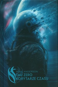 Tau Zero / Korytarze czasu - Poul Anderson - książka