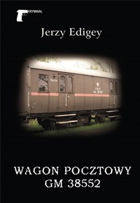 Wagon pocztowy Gm 38552 - Jerzy Edigey - książka