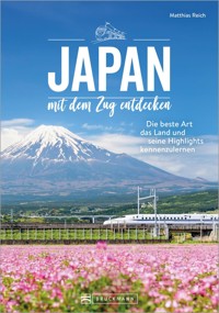 Japan mit dem Zug entdecken - Matthias Reich - ebook