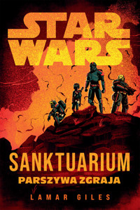 Star Wars. Sanktuarium. Parszywa Zgraja - Lamar Giles - ebook + książka