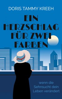 Ein Herzschlag für zwei Farben - Doris Tammy Kreeh - ebook