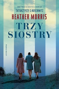 Trzy siostry - Heather Morris - książka
