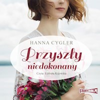 Przyszły niedokonany - Hanna Cygler - ebook + audiobook