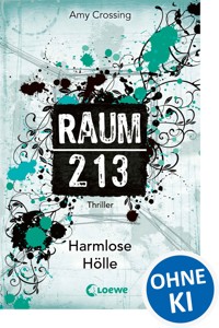 Raum 213 (Band 1) - Harmlose Hölle - Amy Crossing - ebook