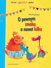 O pewnym smoku, a nawet kilku - Anna Paszkiewicz - książka