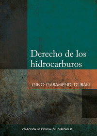 Derecho de los hidrocarburos - Gino Garamendi Durán - ebook