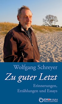 Zu guter Letzt - Wolfgang Schreyer - ebook