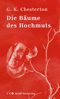 Die Bäume des Hochmuts - Gilbert Keith Chesterton - ebook