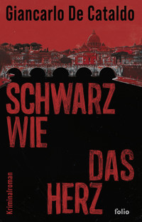 Schwarz wie das Herz - Giancarlo De Cataldo - ebook