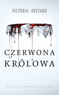 Czerwona Królowa. Cykl Czerwona Królowa. Tom 1 (barwione brzegi) - Aveyard Victoria - książka