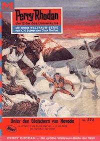 Perry Rhodan 273: Unter den Gletschern von Nevada -  william voltz - ebook