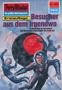 Perry Rhodan 1605: Besucher aus dem Irgendwo - Peter Terrid - ebook