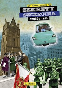 Sekrety Szczecina cz. 3 (PRL) - Roman Czejarek - książka