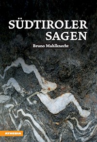 Südtiroler Sagen - Bruno Mahlknecht - ebook
