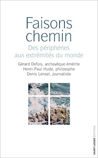 Faisons chemin - Gérard Defois - ebook