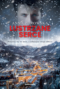 Lustrzane serce - Anna Purowska - ebook + audiobook + książka