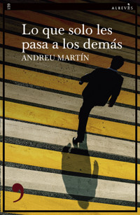 Lo que solo les pasa a los demás - Andreu Martín - ebook