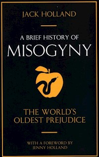 A Brief History of Misogyny - Holland Jack - książka