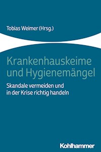 Krankenhauskeime und Hygienemängel -  - ebook