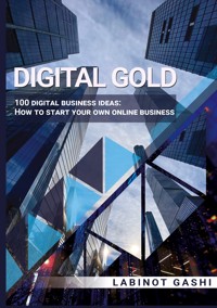 Digital Gold - Labinot Gashi - ebook