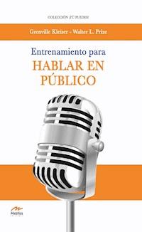 Entrenamiento para hablar en público - Kleiser Grenville - ebook