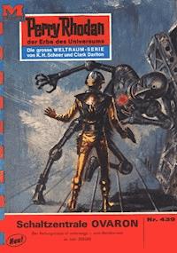 Perry Rhodan 439: Schaltzentrale OVARON - Clark Darlton - ebook