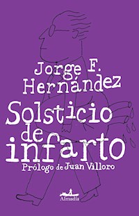 Solsticio de infarto - Jorge F. Hernández - ebook