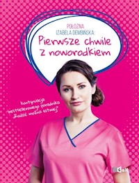 Pierwsze chwile z noworodkiem - Dembinska Izabela - książka